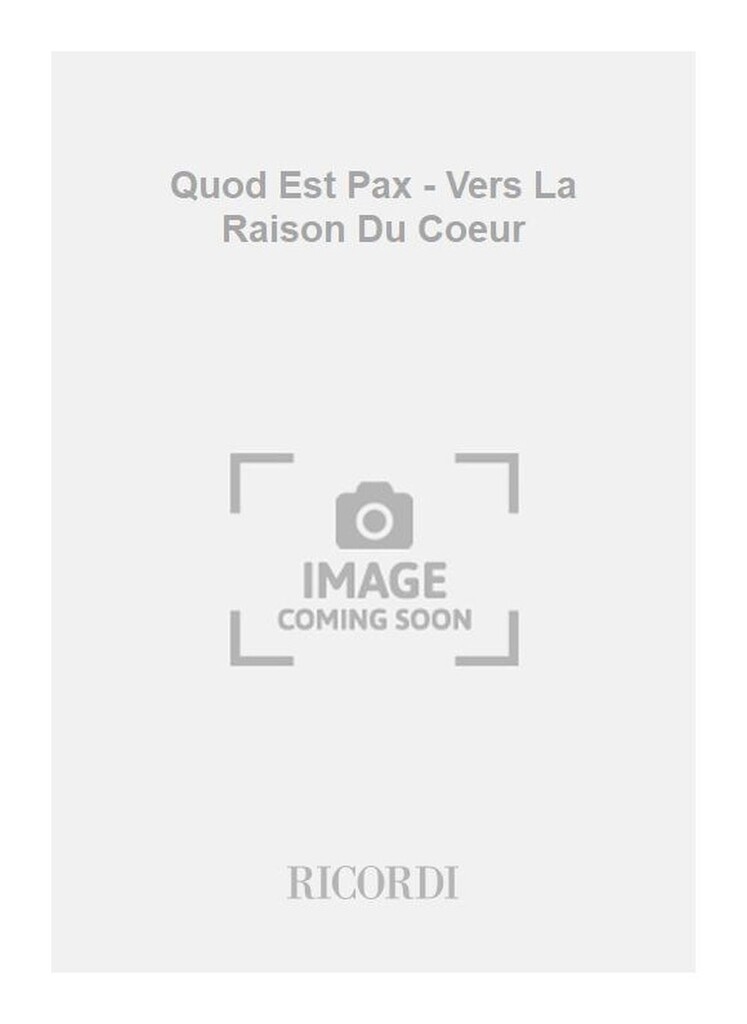 Quod Est Pax - Vers La Raison Du Coeur